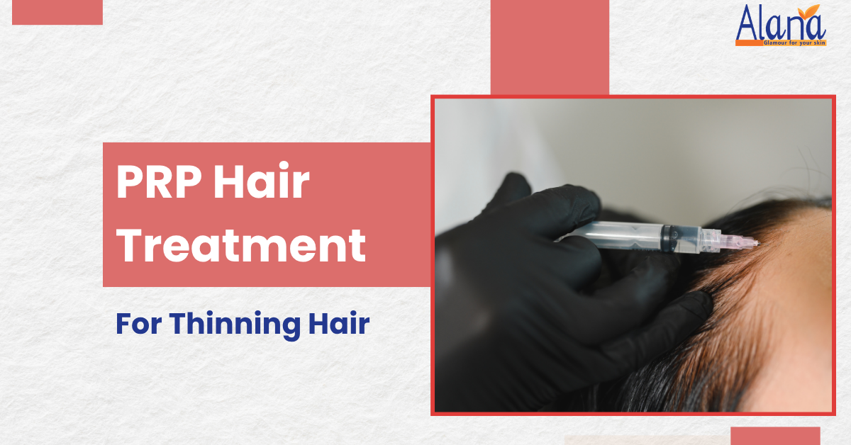 PRP Hair Treatment for Thinning Hair